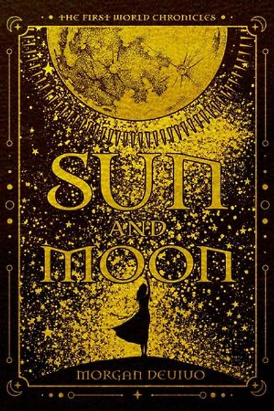 Sun and Moon: The First World Chronicles, #1