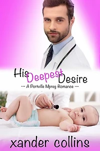 His Deepest Desire: A Portville Mpreg Romance: M/M Non-Shifter Omegaverse
