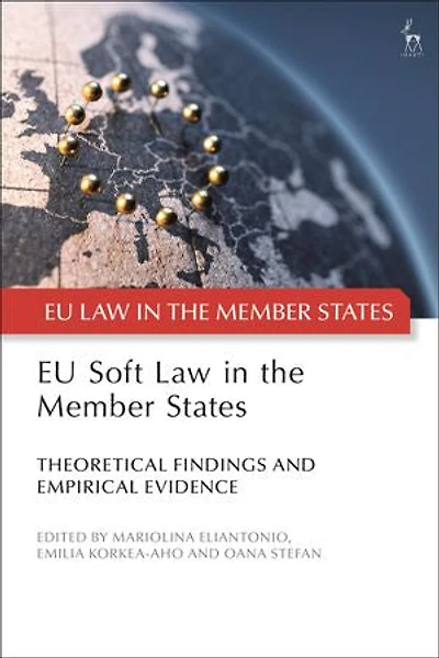 Eu Soft Law The Member States: Theoretical Findings And Empirical Evidence