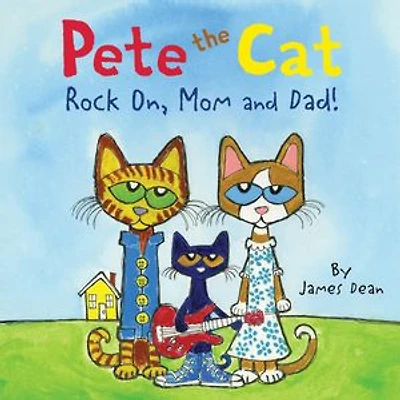 Pete the Cat: Rock On, Mom and Dad!: A Father's Day Gift Book From Kids
