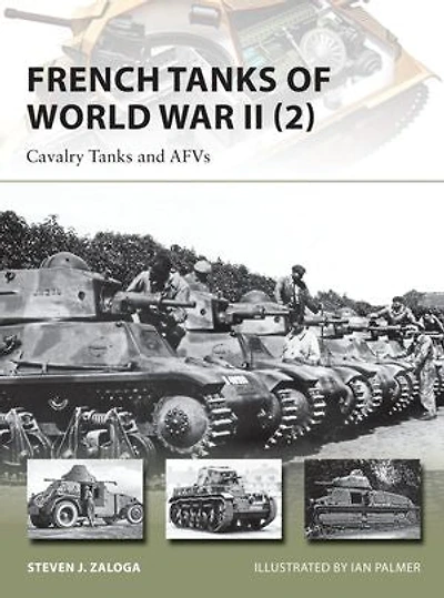 French Tanks of World War II (2): Cavalry and AFVs
