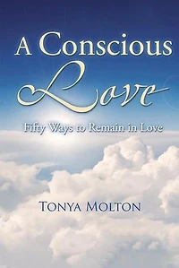 A Conscious Love: Fifty Ways to Remain Love