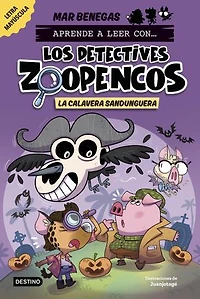 Aprender a leer con... Los Detectives Zoopencos 8. La Calavera Sandunguera: En letra MAYÚSCULA para aprender a leer (libros para niños a partir de 5 años). Elige tu propia historia