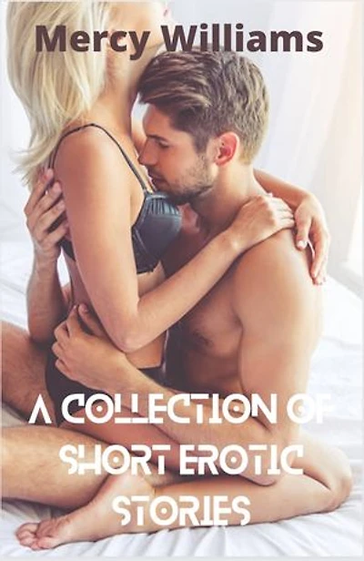 A collection of short erotic stories