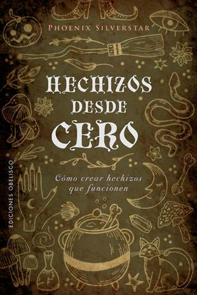 Hechizos desde cero: Cómo crear hechizos que funcionen