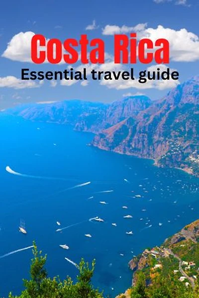 Costa Rica: essential travel guide