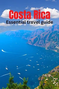 Costa Rica: essential travel guide