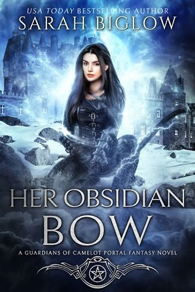 Her Obsidian Bow: A Fae-Filled Portal Fantasy Novel