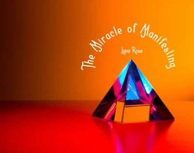 The Miracle of Manifesting