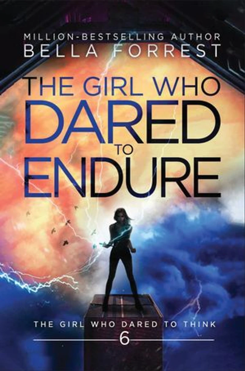 The Girl Who Dared to Endure: The Girl Who Dared Book 6