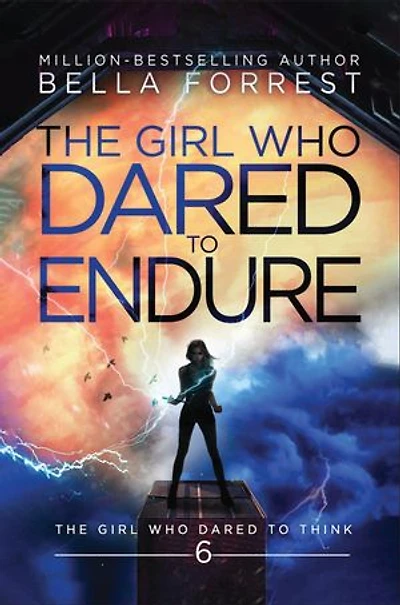 The Girl Who Dared to Endure: The Girl Who Dared Book 6