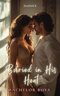 Buried in His Heat(Bachelor Boys): Bachelor Boys