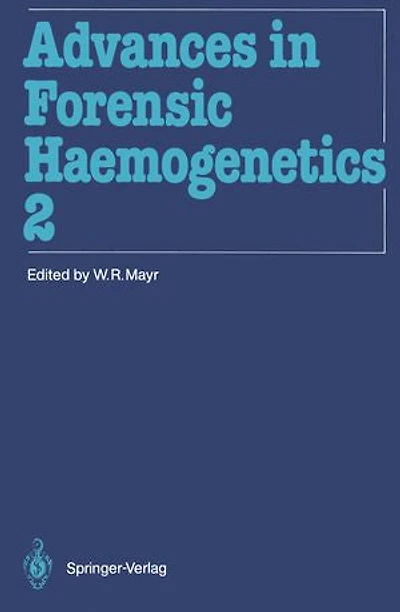 Advances in Forensic Haemogenetics: 12th Congress of the Society for Forensic Haemogenetics (Gesellschaft für forensische Blutgruppenkunde e.V.) Vienna, August 26–29, 1987