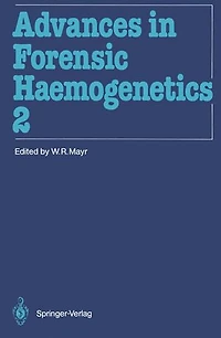 Advances in Forensic Haemogenetics: 12th Congress of the Society for Forensic Haemogenetics (Gesellschaft für forensische Blutgruppenkunde e.V.) Vienna, August 26–29, 1987