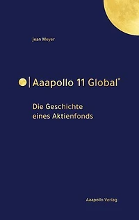 Aaapollo 11 Global: Die Geschichte eines Aktienfonds