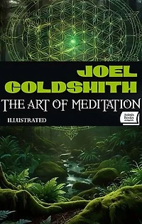 The Art of Meditation. Illustrated