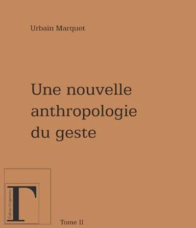 Nouvelle anthropologie du geste