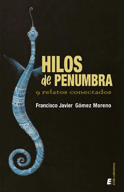 Hilos de penumbra: 9 relatos conectados
