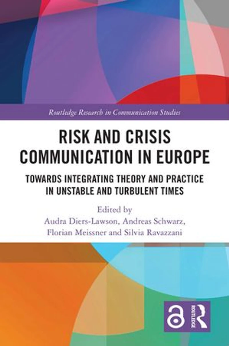 Risk and Crisis Communication Europe: Towards Integrating Theory Practice Unstable Turbulent Times