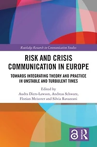 Risk and Crisis Communication Europe: Towards Integrating Theory Practice Unstable Turbulent Times