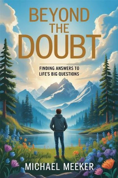 Finding Answers To Life's Big Questions: Beyond the Doubt, #1