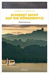 Schießt nicht auf die MörderMitzi: Kriminalroman