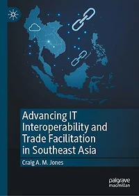 Advancing IT Interoperability and Trade Facilitation Southeast Asia