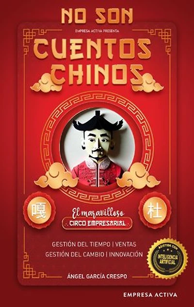 No son cuentos chinos: El maravilloso circo empresarial