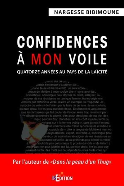Confidences à mon voile: quatorze années au pays de la laïcité