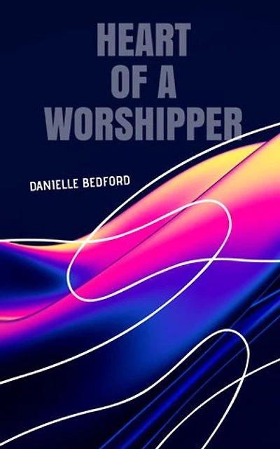 Heart of A Worshipper