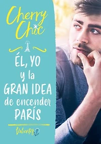 Él, yo y la gran Idea de encender Paris / Him, Me, and the Big of Setting Ablaze
