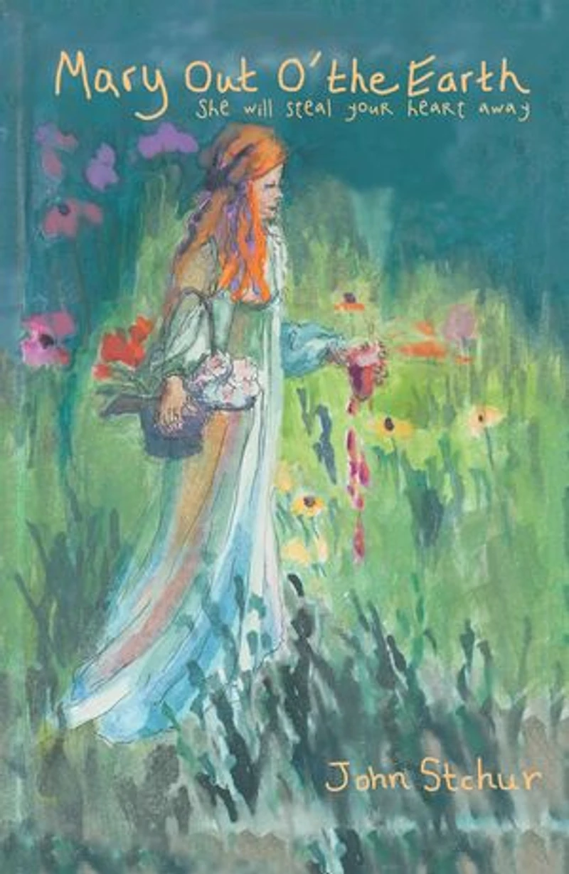 Mary out O' the Earth: She Will Steal Your Heart Away