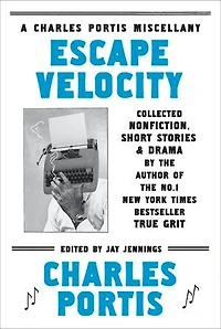 Escape Velocity: Collected Nonfiction, Short Stories & Drama