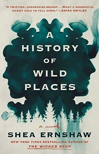 A History of Wild Places: Novel