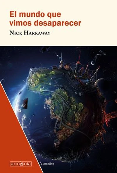 El mundo que vimos daparecer / The Gone-Away World