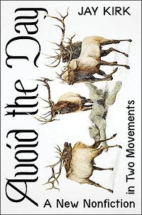 Avoid the Day: A New Nonfiction Two Movements