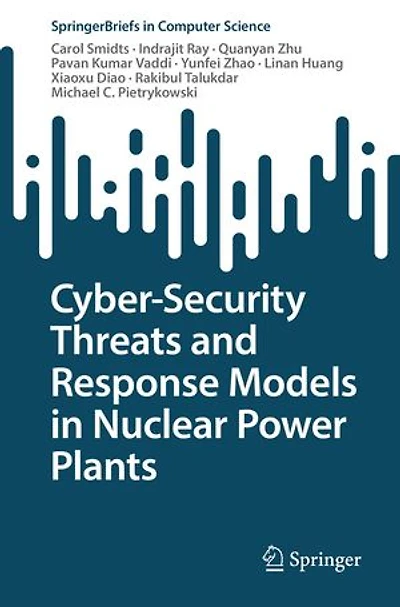 Cyber-Security Threats and Response Models Nuclear Power Plants