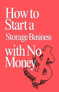 How to Start a Storage Business with No Money