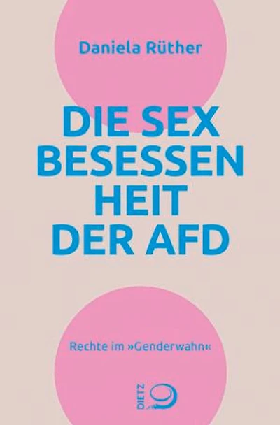 Die Sex-Besessenheit der AfD