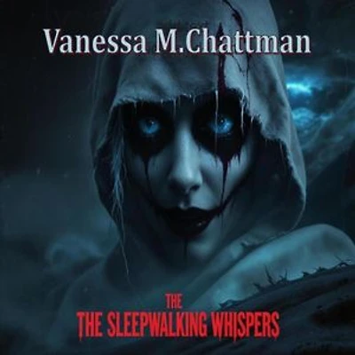 The Sleepwalking Whispers: A Novel
