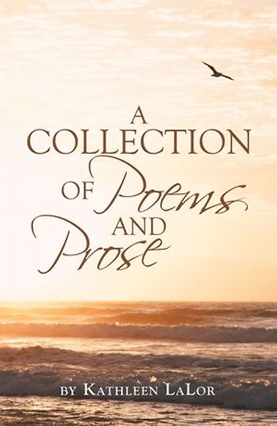 A Collection Of Poems And Prose