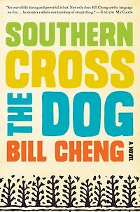 Southern Cross the Dog: A Novel