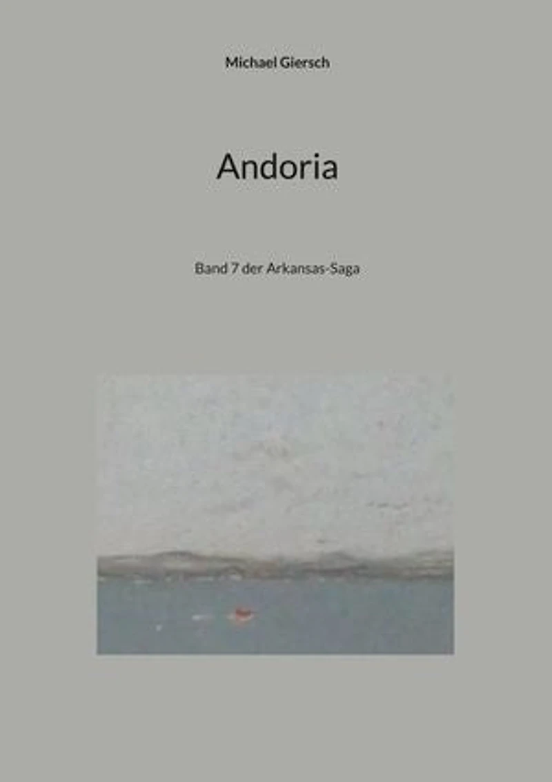 Andoria: Band 7 der Arkansas-Saga