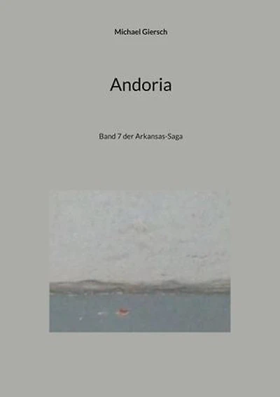 Andoria: Band 7 der Arkansas-Saga