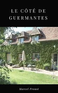 Le Côté de Guermantes: A la Recherche du Temps Perdu (Tome 3)