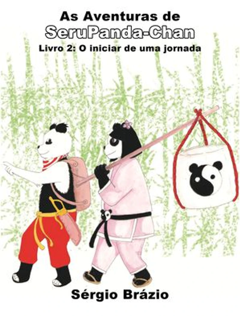 As Aventuras de SeruPanda-Chan Livro 2: O iniciar de uma jornada