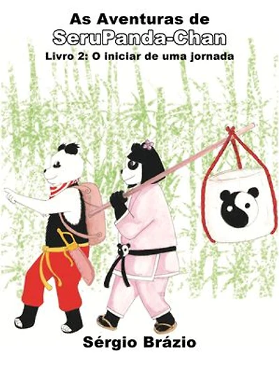 As Aventuras de SeruPanda-Chan Livro 2: O iniciar de uma jornada