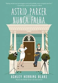 Astrid Parker nunca falha