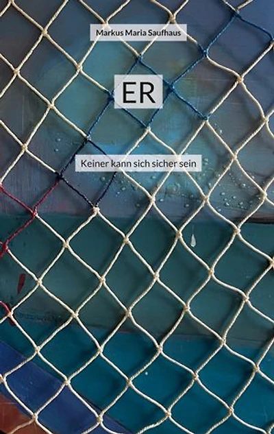 Er: Keiner kann sich sicher sein