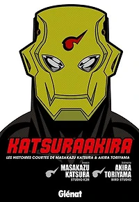 KatsuraAkira: les histoires courtes de Masakazy Katsura & Akira Toriyama